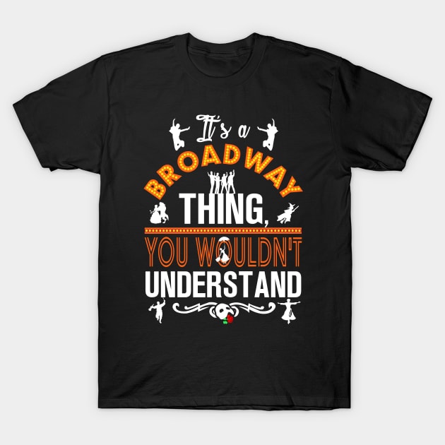 Broadway! T-Shirt by KsuAnn